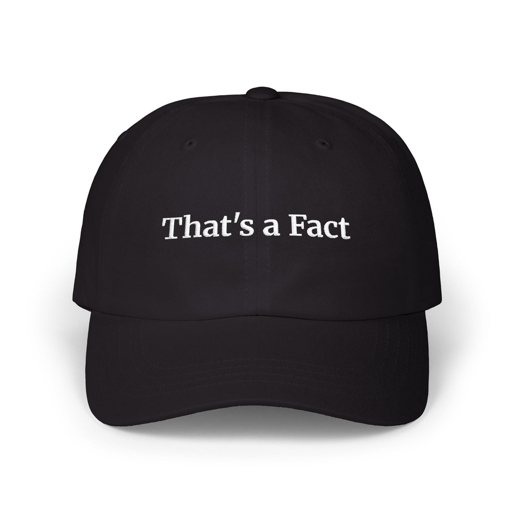 That's a Fact | Embroidered Baseball Hat